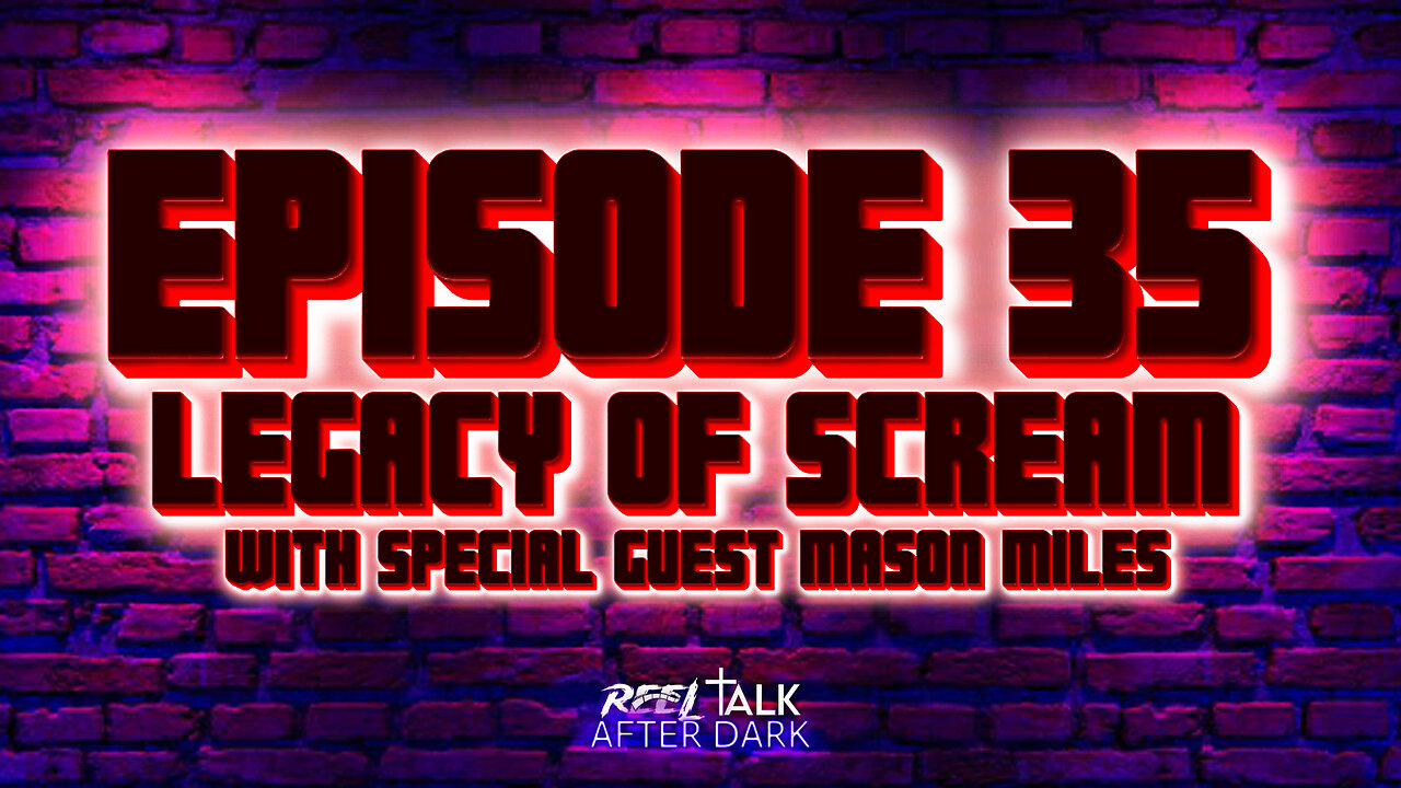 LEGACY OF SCREAM - EP35 w/ Special Guest Mason Miles