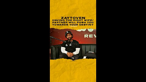 @zaytovenbeatz Having the right wife/partner will push you towards your destiny