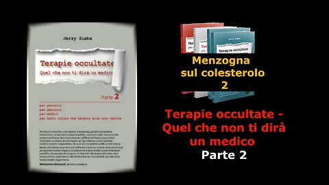 Terapie occultate Libro 2 puntata 9 - Menzogna sul colesterolo 2