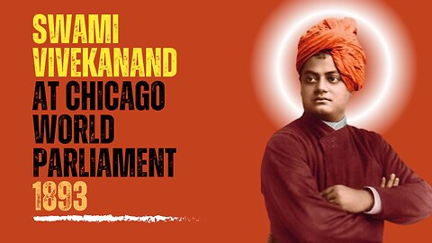 Swami Vivekananda’s Historic Chicago Speech: A Message of Universal Brotherhood