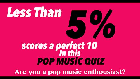 Les than 5% can score a perfect 10 on this music quiz.