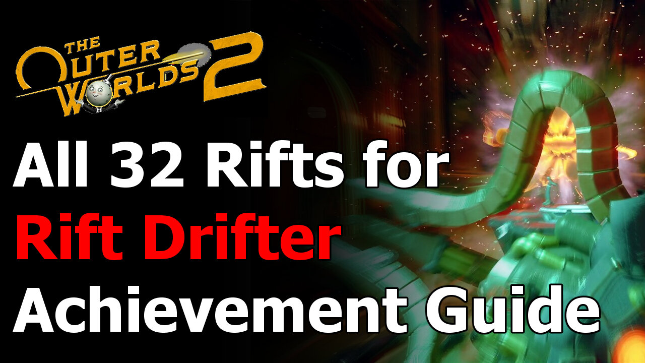 Outer Worlds 2 All Rift Locations - Rift Drifter Achievement & Trophy Guide