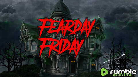 FearDay Friday - Indie Horror Game Night!