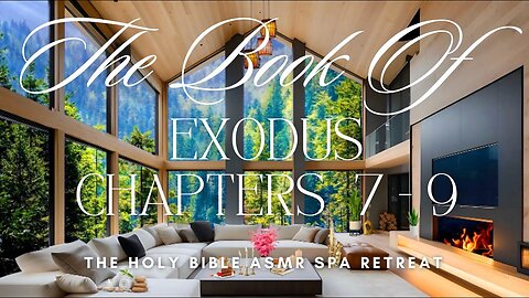 The Book of Exodus - Chapters 7 - 9 - The Holy Bible ASMR Spa Retreat