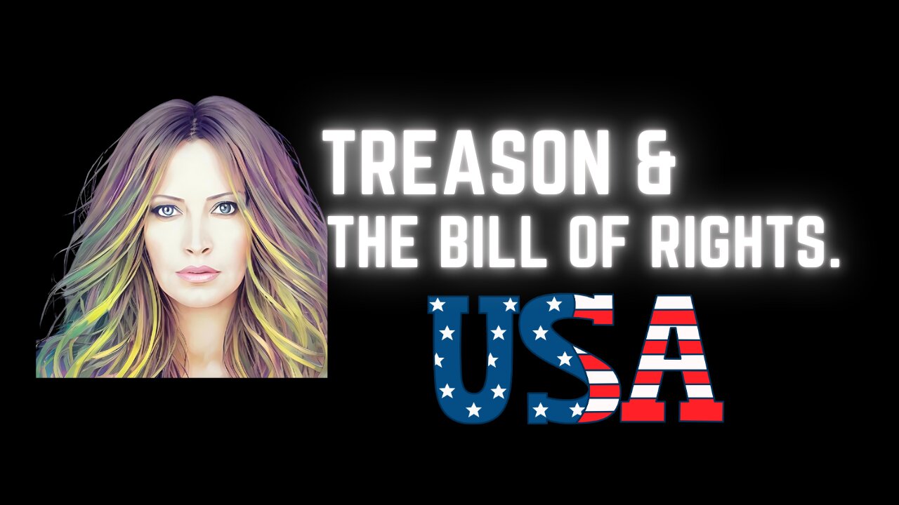 Treason & The Bill of Rights