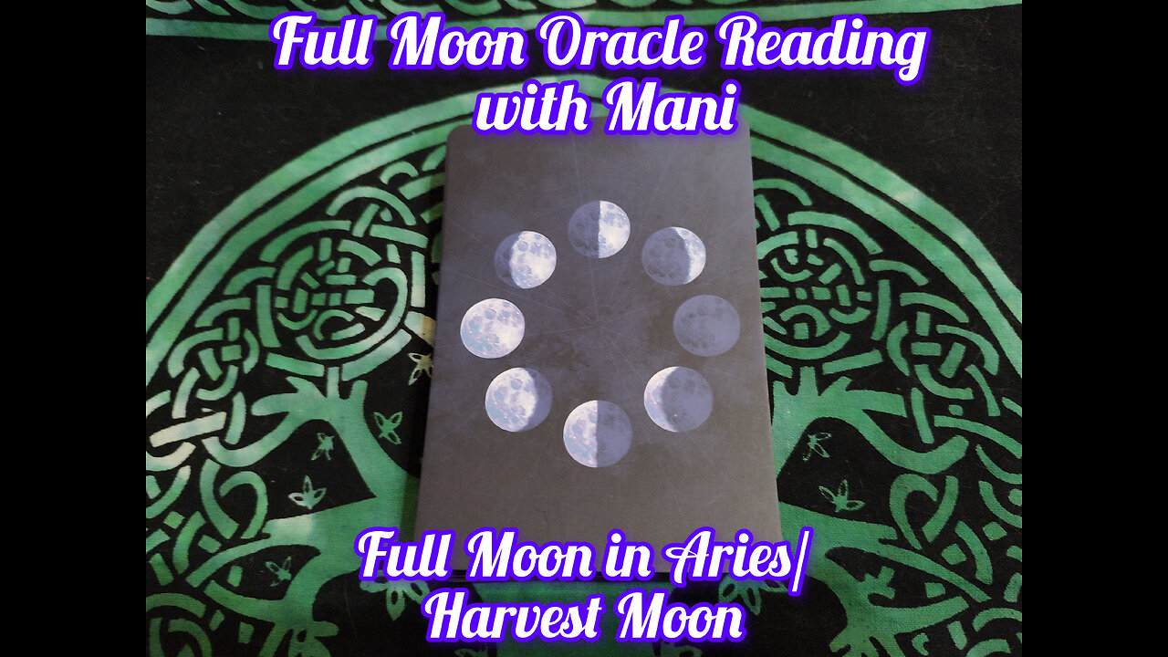 Full Moon Oracle Reading with Mani: Full Moon in Aries