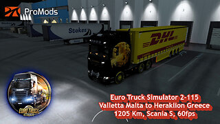 Euro Truck Simulator 2-115, Valletta Malta to Heraklion Greece, 1205 Km, Scania S, 60fps