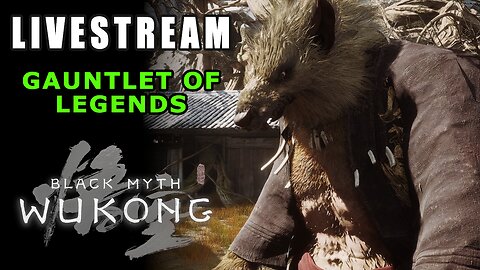 LIVE NOW - Black Myth Wukong | Gauntlet of Legends