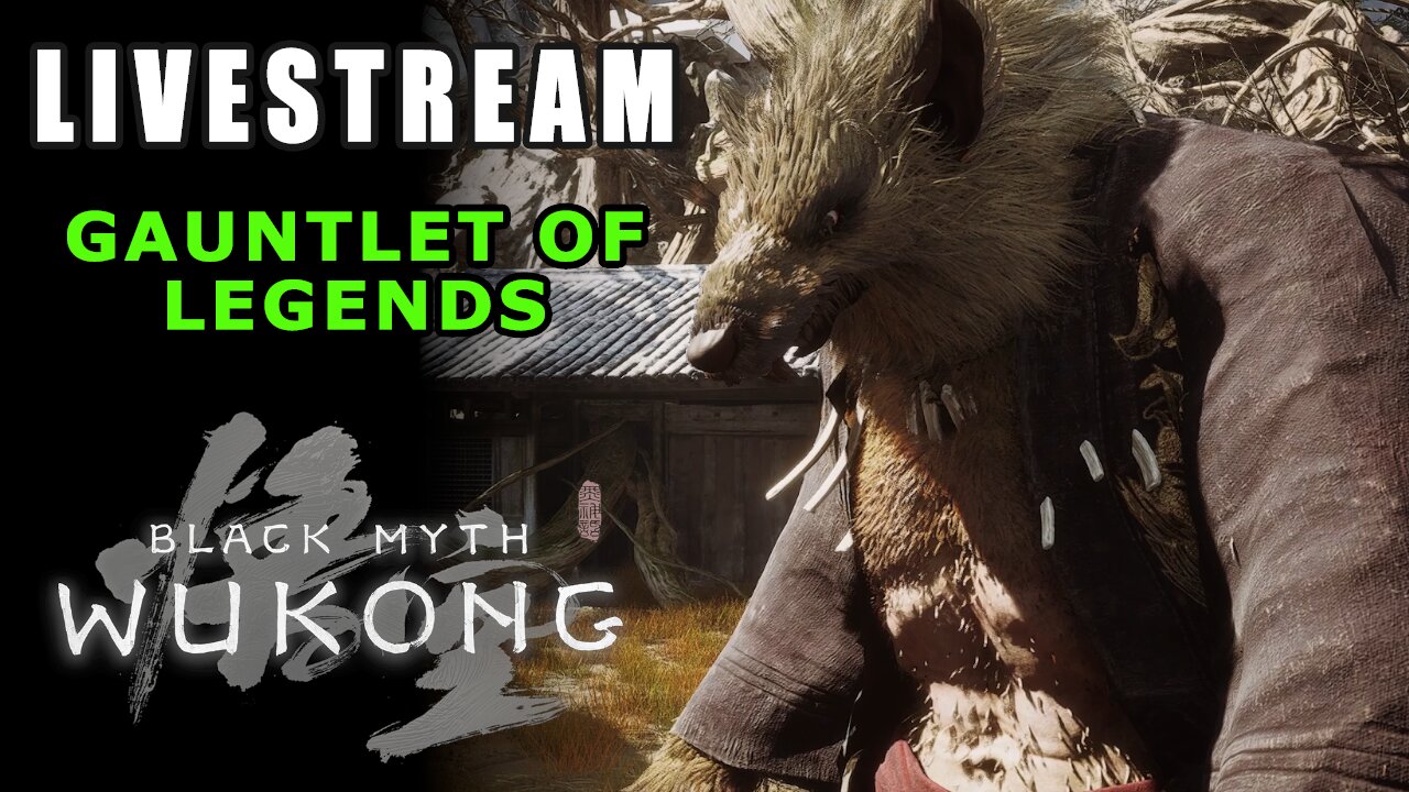 LIVE NOW - Black Myth Wukong | Gauntlet of Legends
