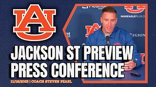 Steven Pearl Previews Auburn Basketball vs Jackson State | FULL PRESSER