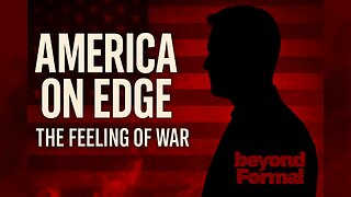 America On Edge: The Feeling of War