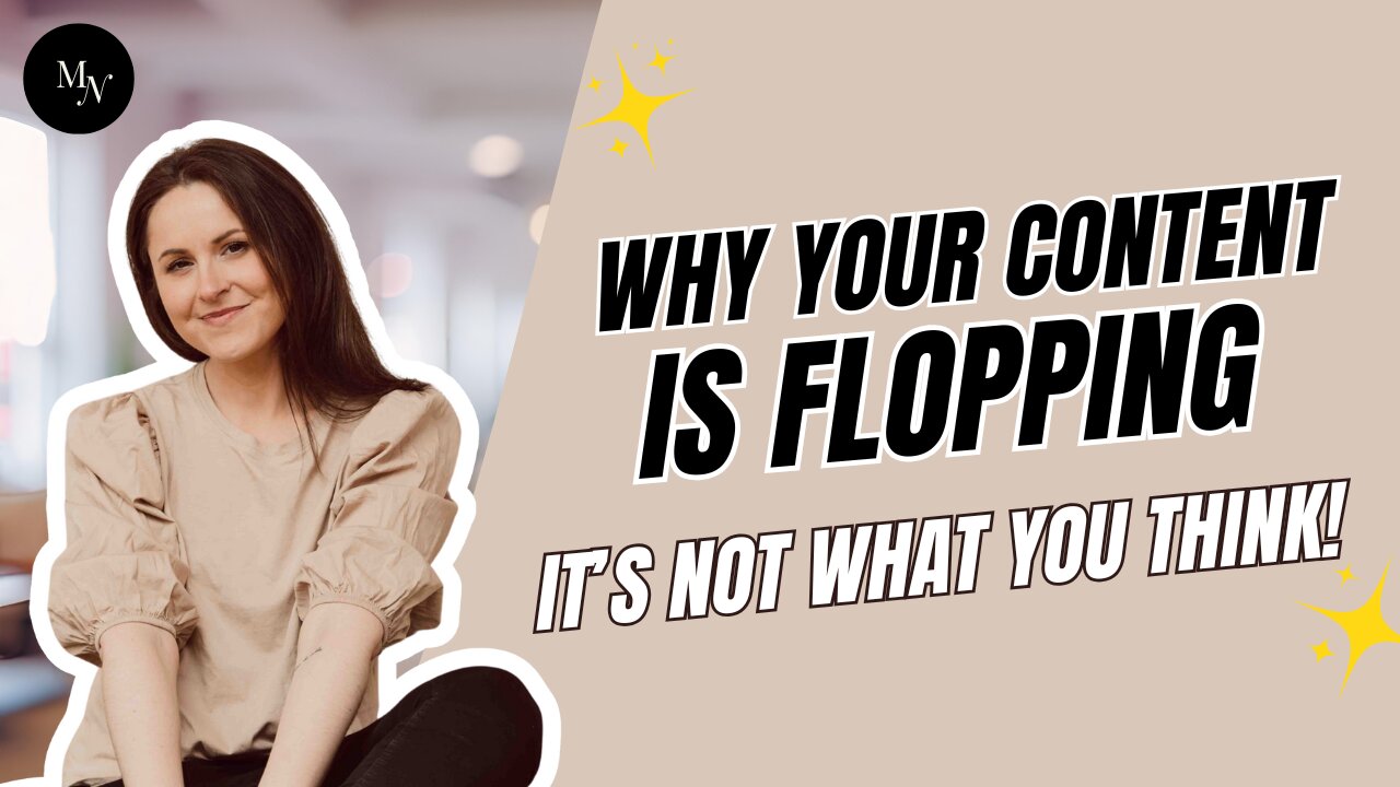 Why Your Content Is Flopping - (It's not what you think!)
