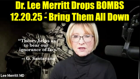 Dr. Lee Merritt Drops BOMBS 12.20.25 - Bring Them All Down