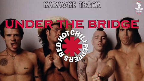 Red Hot Chili Peppers Under The Bridge (Karaoke + Instrumental)