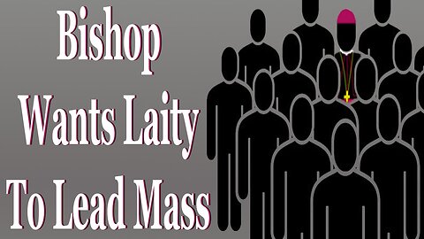 Bishop Wants YOU To Offer The Mass