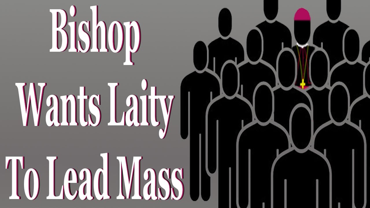 Bishop Wants YOU To Offer The Mass
