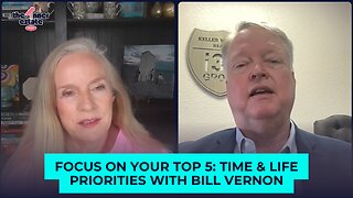 Focus on Your Top 5: Time & Life Priorities with Bill Vernon