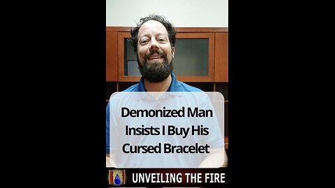 Demonized Man Insists I Buy His Cursed Bracelet