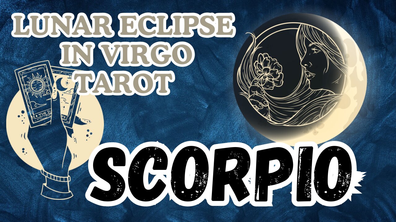 Scorpio ♏️ - Lunar Eclipse in Virgo tarot Reading #scorpio #tarot #tarotary #lunareclipse