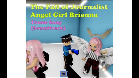 Theme Song: The Fall Of Journalist Angel Girl Brianna #musicvideo #AI #aimusic