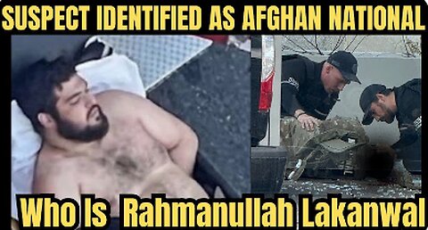 Rahmanullah Lakanwal, 29, of AFGHANISTAN