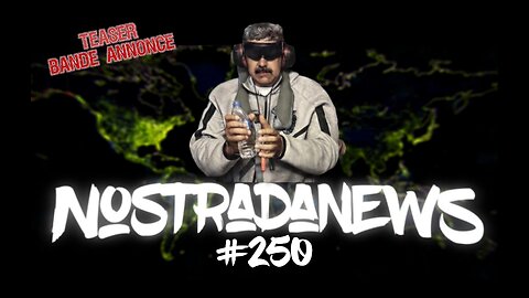 Teaser NostradaNews #250 Live Dimanche 19h