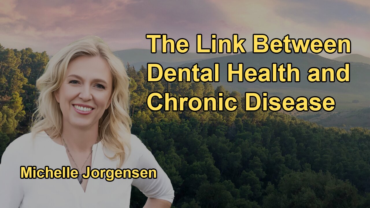 The Hidden Connection Between Dental Health and Chronic Disease With Dr. Michelle Jorgensen