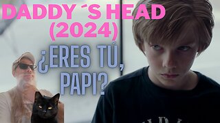 DADDY´S HEAD (2024)