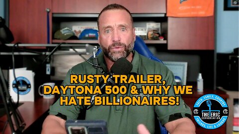 RUSTY TRAILER & WHY WE HATE BILLIONAIRES! Ep 45