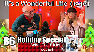 WTF 86 Holiday Special: "It's a Wonderful Life" (1946)