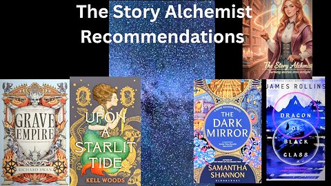 STOP. The STORY ALCHEMIST SAYS WATCH THIS. BUY THESE BOOKS.