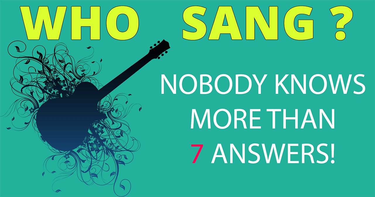 Do you know who sang these songs?