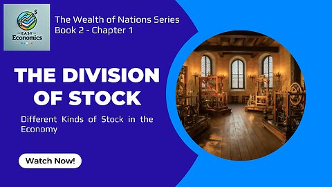 The Wealth of Nations Book 2 Chapter 1 - The Division of Stock