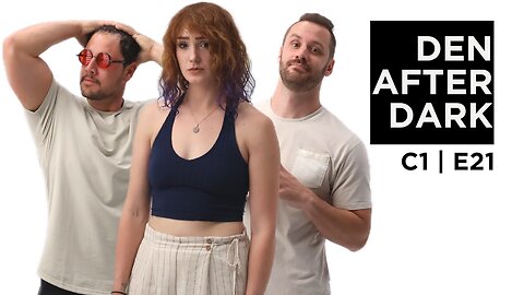 Den After Dark C1 E21 | Icy What You Did There