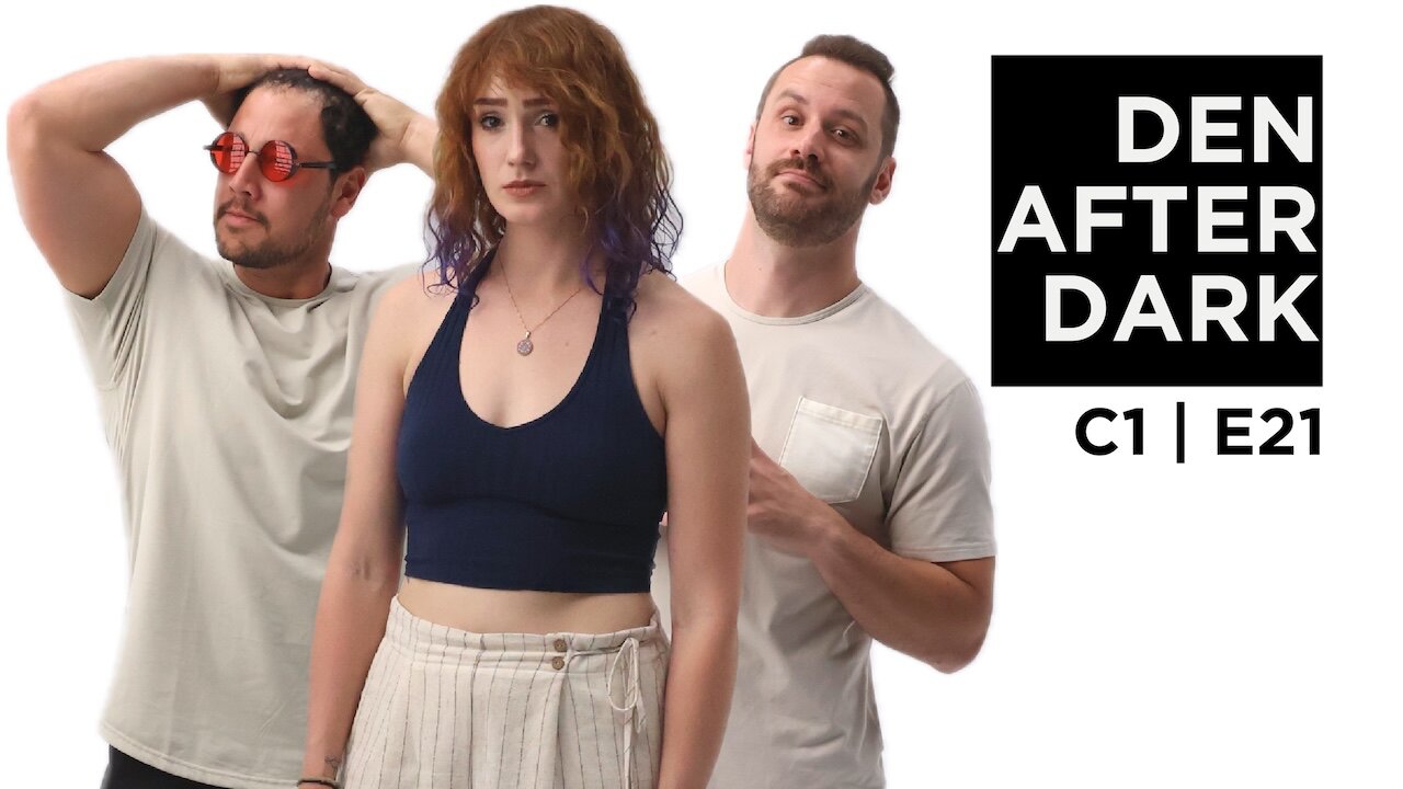 Den After Dark C1 E21 | Icy What You Did There