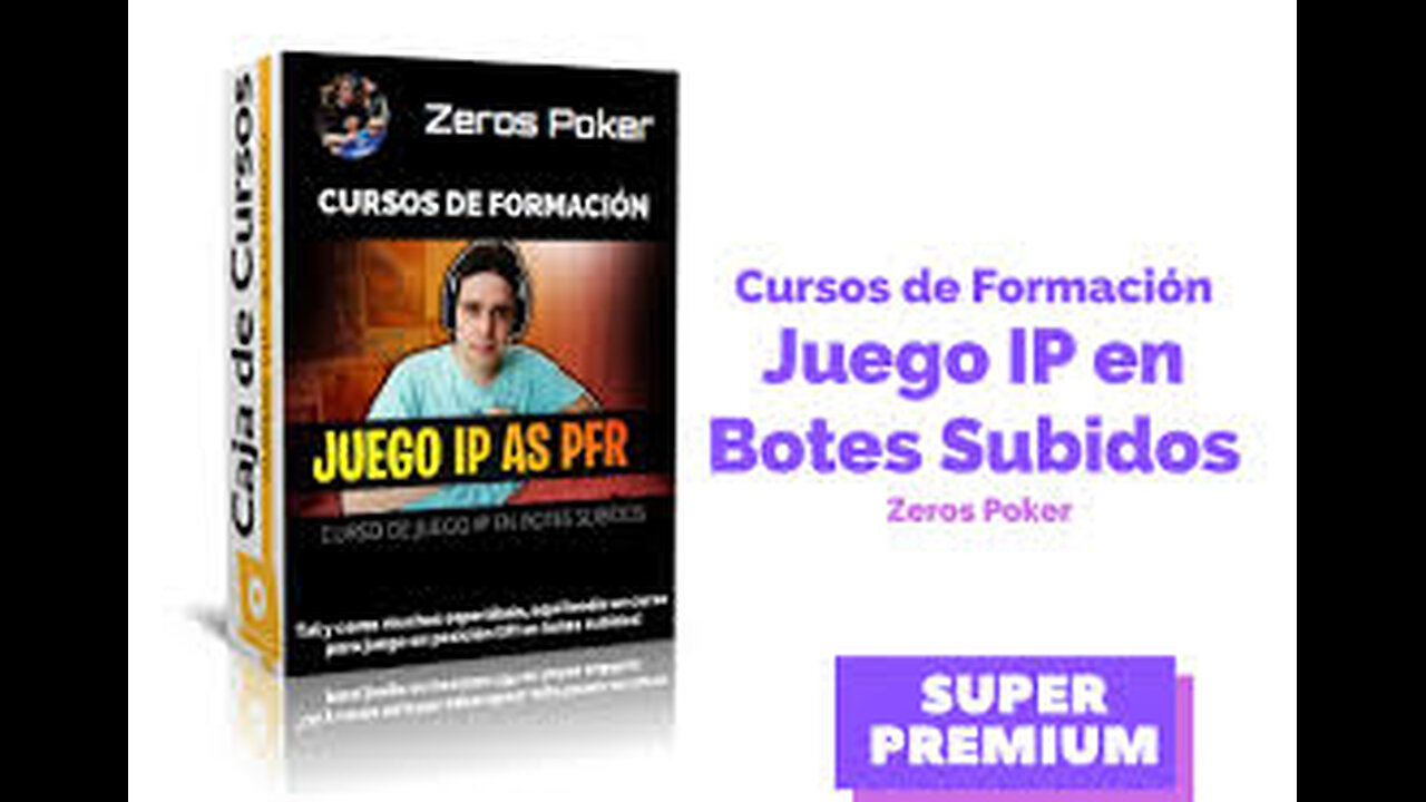 ZerosPoker Curso de juego IP en botes subidos