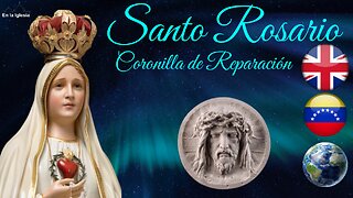 Dic. 30 2024 OREMOS SANTO ROSARIO LA CORONILLA DE REPARACIÓN X REINO UNIDO, USA, ESPAÑA, VENEZUELA