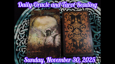 Daily Oracle and Tarot Reading: Sunday, November 30, 2025