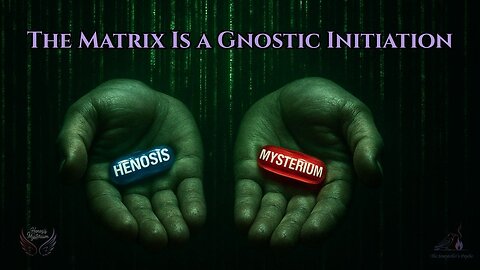The Matrix is a Gnostic Initiation