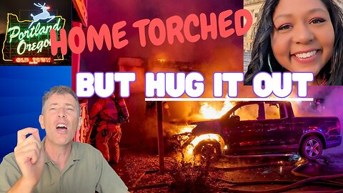 Portland Woke Councilor's Home Torched by 50 Time Felon, She Wants to "Hug It Out"