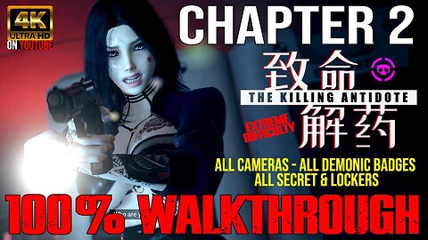 The Killing Antidote CHAPTER 2 - All Collectables - All Demonic badge - All Cameras + Lockers