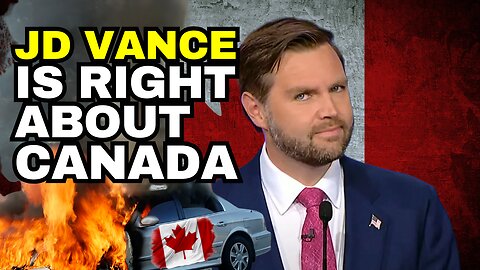 JD VANCE Is Right About Canada