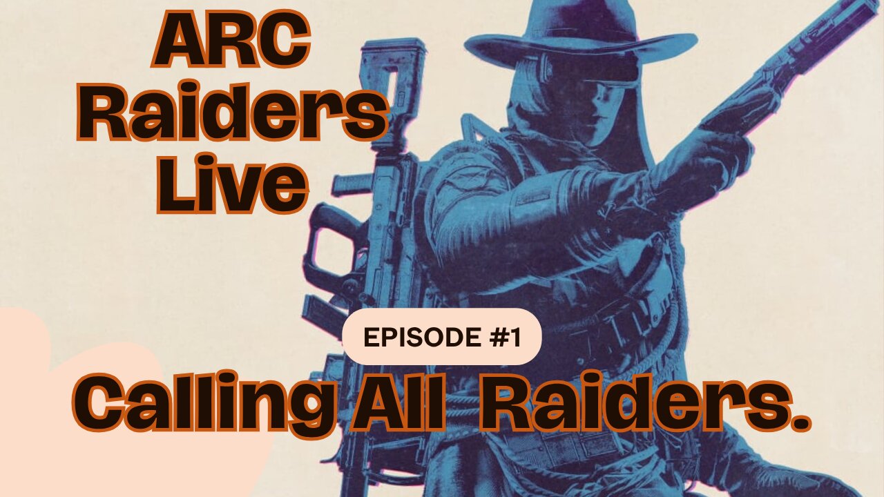 Arc Raiders Live. Call All Raiders. |Creator Metrics|