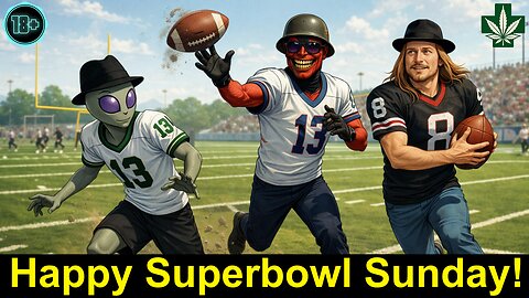 SUNDAY FUNDAY WITH THE BASED STONER | happy superbowl sunday |