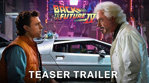 BACK TO THE FUTURE 4 – Teaser Trailer (2025) Tom Holland, Robert Downey Jr. | Universal Pictures