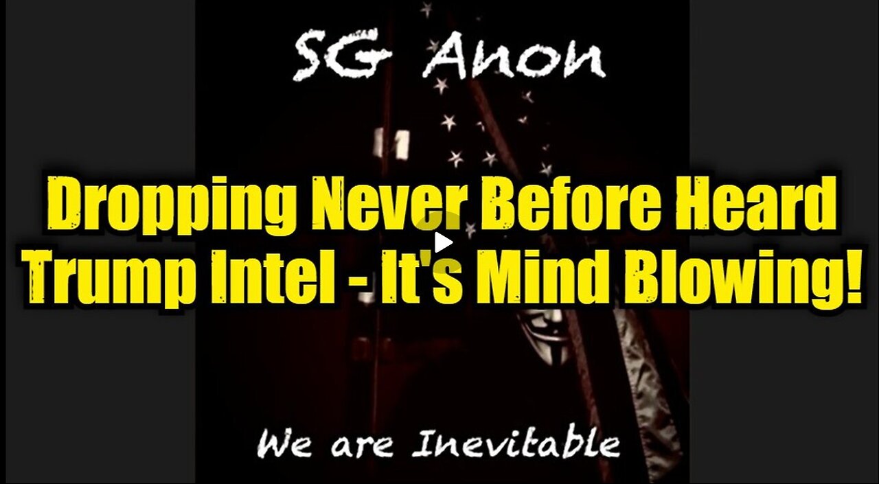 SG Anon- Dropping Never Before Heard Trump Intel - It's Mind Blowing!