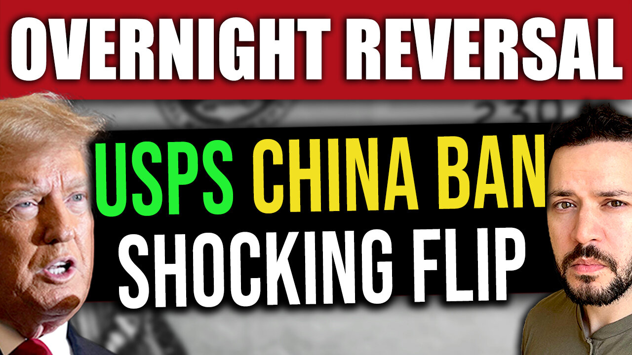 BREAKING: USPS REVERSES China Ban Overnight in SHOCK Flip!