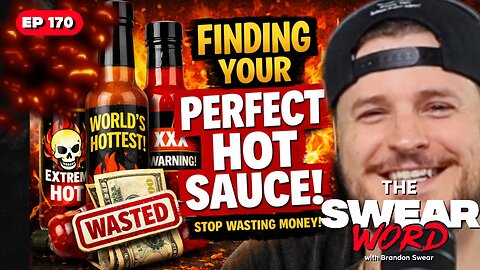 🔥 Finding “Your” Heat: How to Choose the Right Hot Sauce Without Wasting Money 🌶️ | TSW: Ep 170