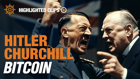 DEBATE: Hitler, Churchill, & Bitcoin | Highlighted Clips