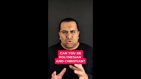 Can You Be Polynesian And Christian?